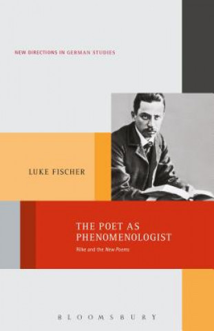 Poet as Phenomenologist