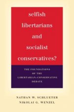 Selfish Libertarians and Socialist Conservatives?