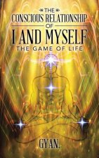Conscious Relationship of I and Myself