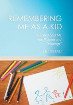 Remembering Me as a Kid