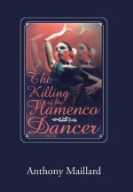 Killing of the Flamenco Dancer