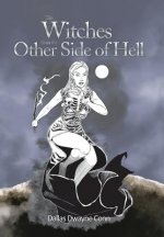 Witches from the Other Side of Hell