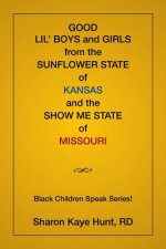 Good Lil' Boys and Girls From The Sunflower State Of Kansas And The Show Me State Of Missouri