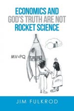 Economics and God's truth are not Rocket Science
