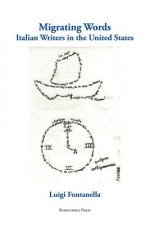 Migrating Words: Italian Writers in the United States