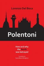 Polentoni: How and Why the North Has Been Betrayed