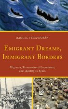 Emigrant Dreams, Immigrant Borders