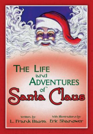 Life & Adventures of Santa Claus: With Illustrations by Eric Shanower