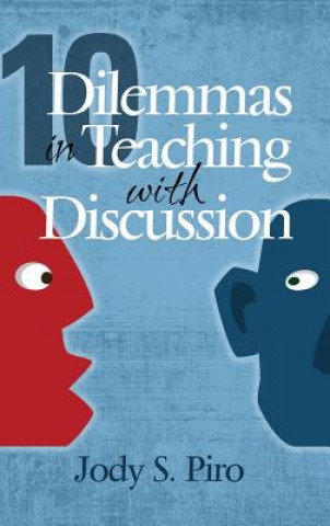 10 Dilemmas in Teaching with Discussion