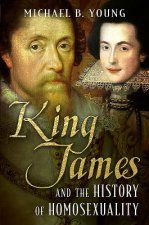 King James and the History of Homosexuality