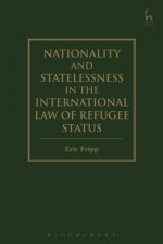 Nationality and Statelessness in the International Law of Refugee Status