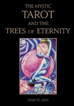 Mystic Tarot and the Trees of Eternity