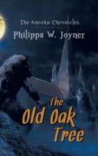 Old Oak Tree (The Anouka Chronicles)