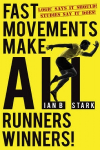 Fast Movements make ALL runners winners!