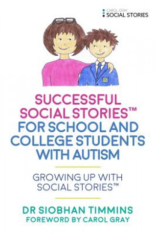 Successful Social Stories (TM) for School and College Students with Autism
