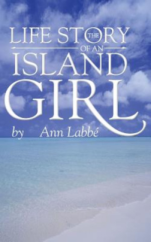 Life Story of an Island Girl