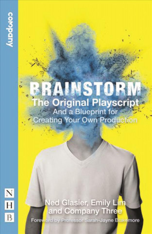 Brainstorm: The Original Playscript and a Blueprint for Creating Your Own Production (NHB Modern Plays)
