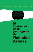 El testimonio en la pentagonia de Reinaldo Arenas