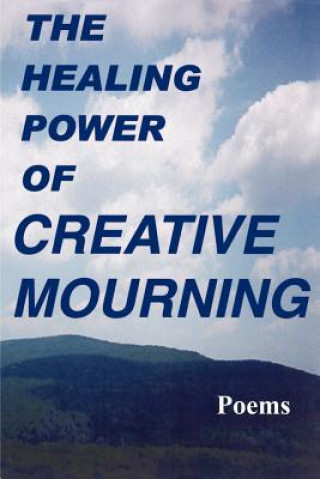 Healing Power of Creative Mourning