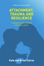 Attachment, Trauma and Resilience