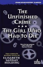 Unfinished Crime / The Girl Who Had to Die