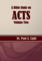 Bible Study on Acts, Volume Two