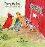 TAWNY, THE BIRD