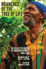 Branches of the Tree of Life - The Collected Poems of Abiodun Oyewole, 1969-2013