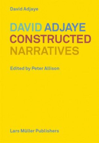 David Adjaye: Constructed Narratives