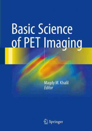 Basic Science of PET Imaging
