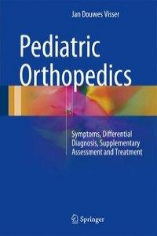 Pediatric Orthopedics (Jan Douwes Visser)(Kemény kötésű)