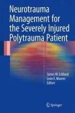 Neurotrauma Management for the Severely Injured Polytrauma Patient