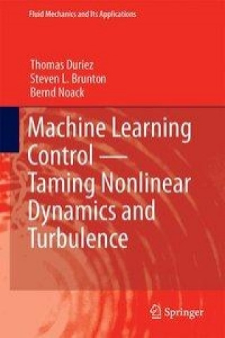Machine Learning Control - Taming Nonlinear Dynamics and Turbulence