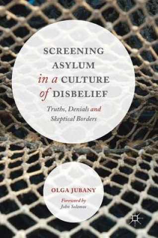 Screening Asylum in a Culture of Disbelief