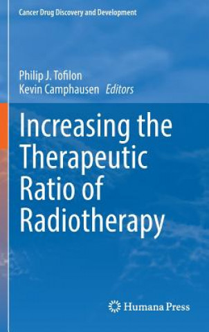 Increasing the Therapeutic Ratio of Radiotherapy