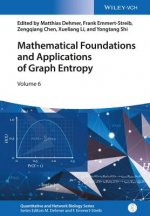 Mathematical Foundations and Applications of Graph  Entropy