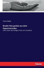 Bruder Deo-gratias aus dem Kapucinerorden