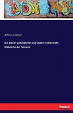 Basler Galluspforte und andere romanische Bildwerke der Schweiz