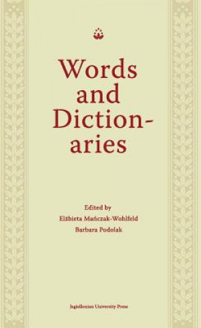 Words and Dictionaries - A Festschrift for Professor Stanislaw Stachowski on the Occasion of His 85th Birthday