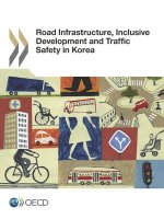 Road infrastructure, inclusive development and traffic safety in Korea