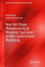 Near-Net Shape Manufacturing of Miniature Spur Gears by Wire Spark Erosion Machining