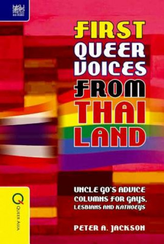 First Queer Voices from Thailand - Uncle Go`s Advice Columns for Gays, Lesbians and Kathoeys