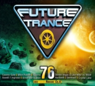 Future Trance, 3 Audio-CDs. Vol.76