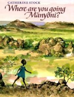 Where Are You Going Manyoni