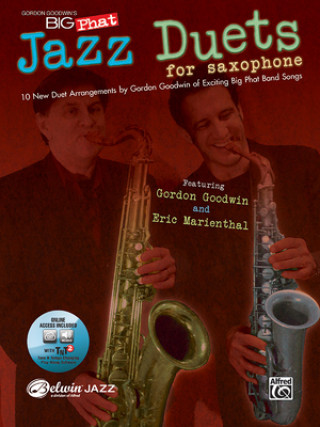 Gordon Goodwin's Big Phat Jazz Duets for Saxophone