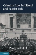 Criminal Law in Liberal and Fascist Italy