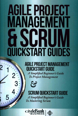 Agile Project Management & Scrum QuickStart Guides