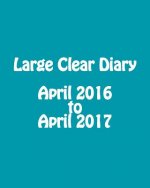 Large Clear Diary April 2016 to April 2017