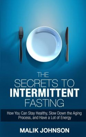 Secrets To Intermittent Fasting