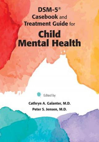 DSM-5 (R) Casebook and Treatment Guide for Child Mental Health